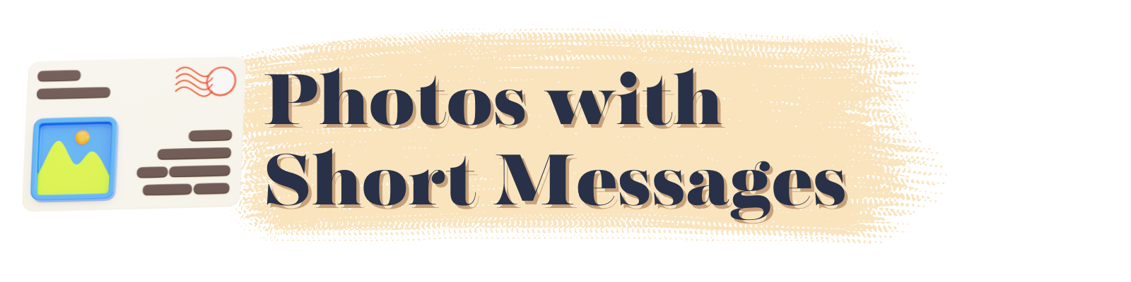 Photos with Short Messages: